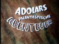 Adolars phantastische Abenteuer (Mzga Aladr klns kalandjai)